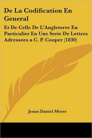 De La Codification En General de Jonas Daniel Meyer