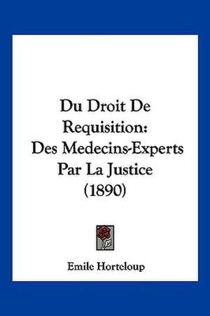 Du Droit De Requisition de Emile Horteloup