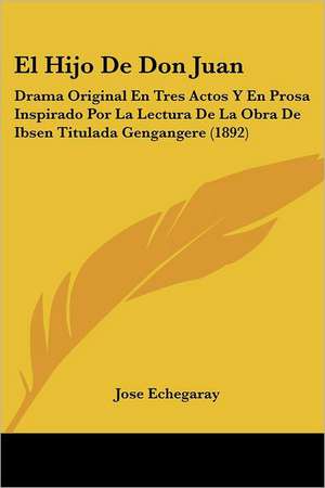 El Hijo De Don Juan de Jose Echegaray