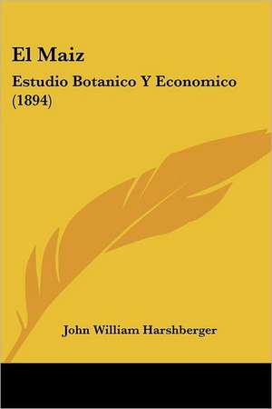 El Maiz de John William Harshberger