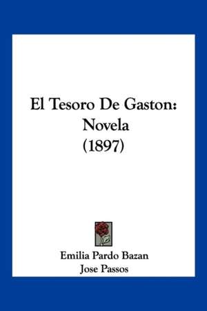 El Tesoro De Gaston de Emilia Pardo Bazan