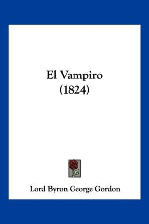 El Vampiro (1824) de Lord Byron George Gordon