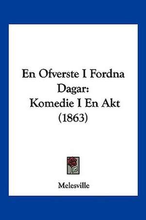 En Ofverste I Fordna Dagar de Melesville