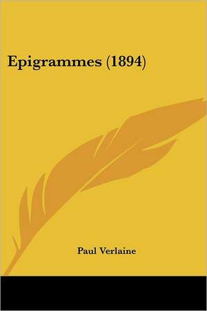 Epigrammes (1894) de Paul Verlaine