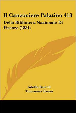 Il Canzoniere Palatino 418 de Adolfo Bartoli