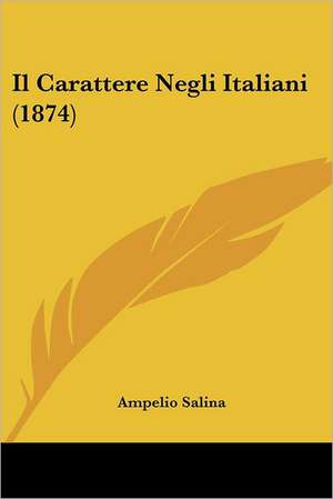 Il Carattere Negli Italiani (1874) de Ampelio Salina