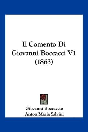 Il Comento Di Giovanni Boccacci V1 (1863) de Giovanni Boccaccio