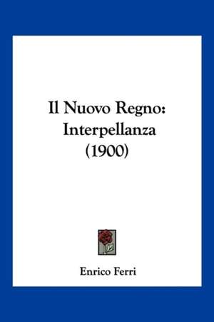 Il Nuovo Regno de Enrico Ferri