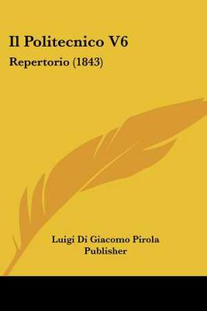 Il Politecnico V6 de Luigi Di Giacomo Pirola Publisher