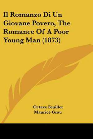 Il Romanzo Di Un Giovane Povero, The Romance Of A Poor Young Man (1873) de Octave Feuillet