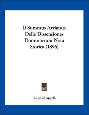 Il Summus Arrianus Delle Dissensiones Dominorum de Luigi Chiappelli