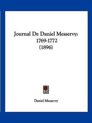 Journal De Daniel Messervy de Daniel Messervy