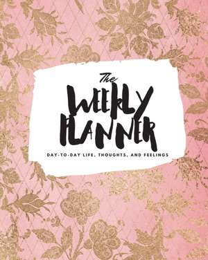 The Weekly Planner de Sheba Blake