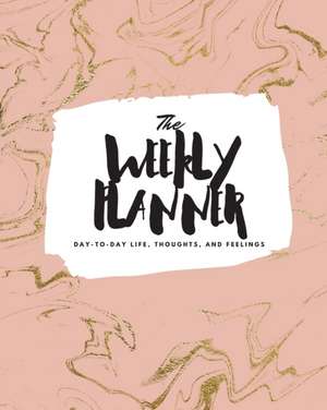The Weekly Planner de Sheba Blake