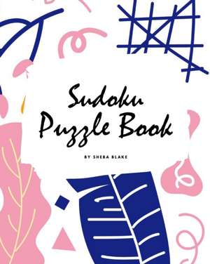 Easy Sudoku Puzzle Book (16x16) (8x10 Puzzle Book / Activity Book) de Sheba Blake