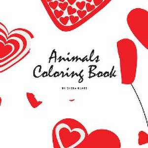 Valentine's Day Animals Coloring Book for Children (8.5x8.5 Coloring Book / Activity Book) de Sheba Blake