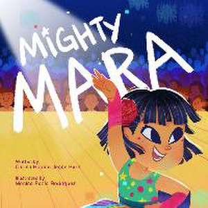 Mighty Mara de Carina Ho