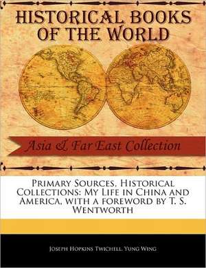 My Life in China and America de Joseph Hopkins Twichell