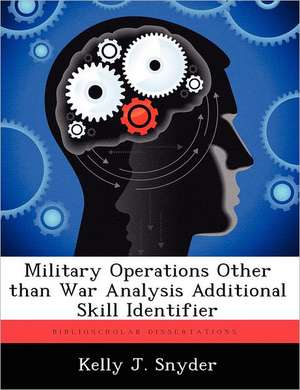 Military Operations Other Than War Analysis Additional Skill Identifier de Kelly J Snyder