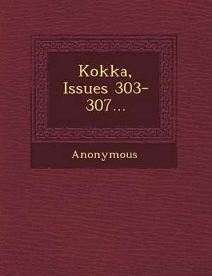 Kokka, Issues 303-307... de Anonymous