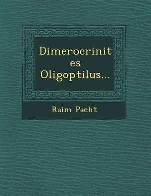 Dimerocrinites Oligoptilus... de Raim Pacht