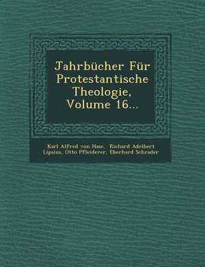 Jahrbucher Fur Protestantische Theologie, Volume 16... de Otto Pfleiderer