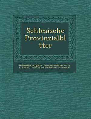 Schlesische Provinzialbl&#65533;tter de Philomathie Zu Oppeln