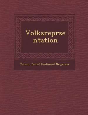 Volksrepr Sentation de Johann Daniel Ferdinand Neigebaur