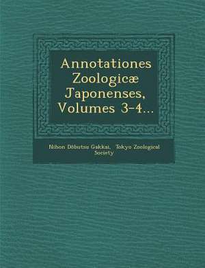 Annotationes Zoologicae Japonenses, Volumes 3-4... de Nihon D. Butsu Gakkai