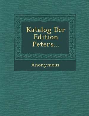 Katalog Der Edition Peters... de Anonymous