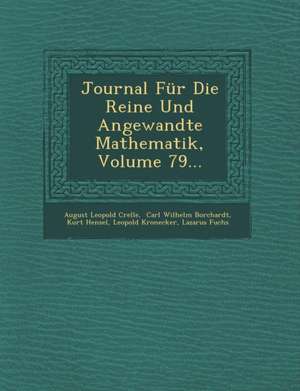 Journal Für Die Reine Und Angewandte Mathematik, Volume 79... de August Leopold Crelle