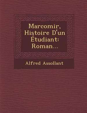 Marcomir, Histoire D'un Étudiant de Alfred Assollant