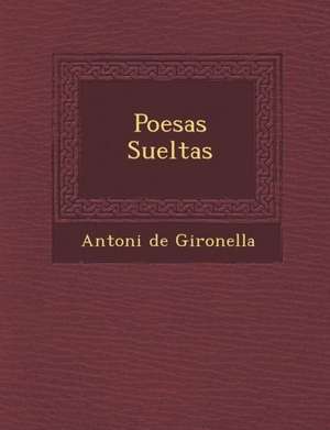 Poes&#65533;as Sueltas de Antoni De Gironella