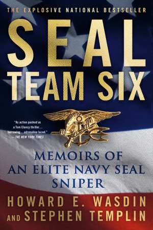 Seal Team Six: Memoirs of an Elite Navy Seal Sniper de Howard E. Wasdin