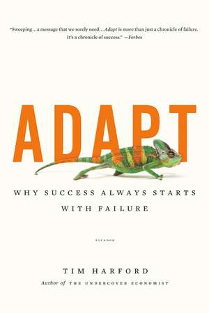 Adapt: Why Success Always Starts with Failure de Tim Harford