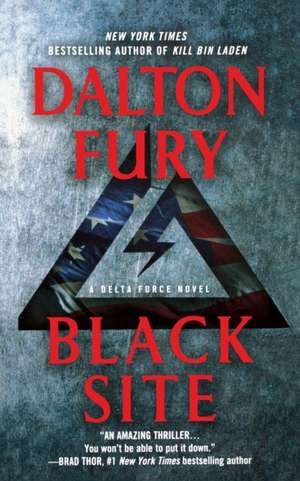 Black Site: A Delta Force Novel de Dalton Fury