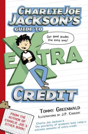 Charlie Joe Jackson's Guide to Extra Credit de Tommy Greenwald