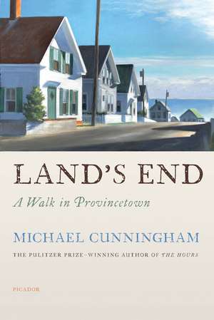 Land's End: A Walk in Provincetown de Michael Cunningham