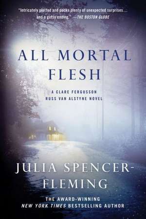 All Mortal Flesh de Julia Spencer-Fleming