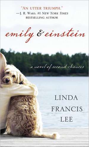Emily & Einstein: A Novel of Second Chances de Linda Francis Lee