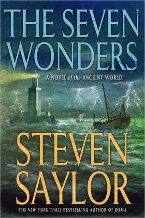 The Seven Wonders: A Novel of the Ancient World de Steven Saylor