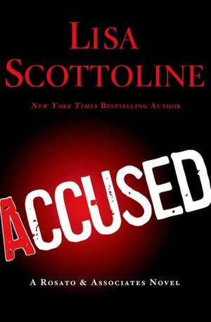 Accused: A Rosato & Dinunzio Novel de Lisa Scottoline