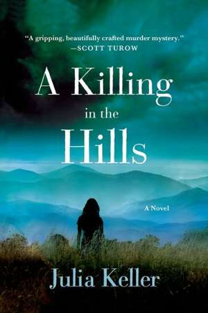 A Killing in the Hills de Julia Keller