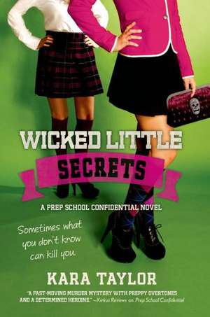 Wicked Little Secrets de Kara Taylor