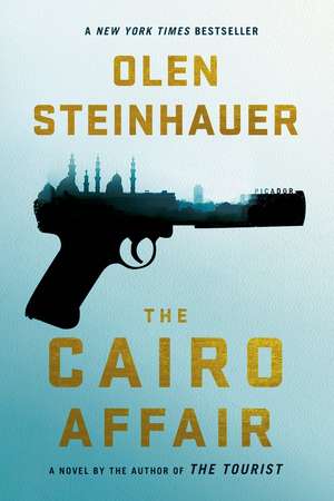 The Cairo Affair de Olen Steinhauer