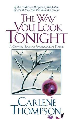 The Way You Look Tonight de Carlene Thompson