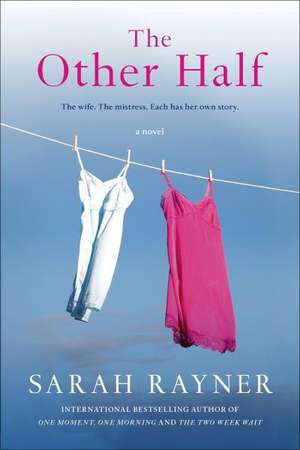 The Other Half de Sarah Rayner