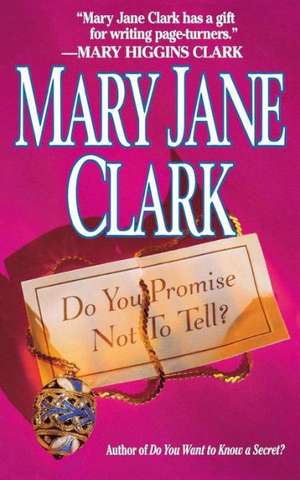 Do You Promise Not to Tell de Mary Jane Clark