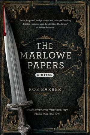 The Marlowe Papers de Ros Barber