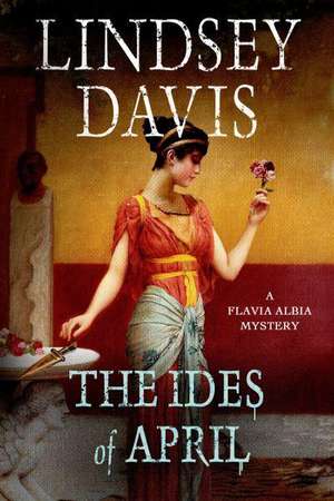 The Ides of April de Lindsey Davis